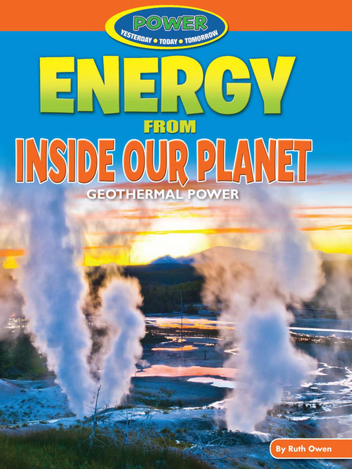 Title details for Energy from Inside Our Planet by Ruth Owen - Available